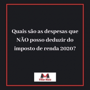 Despesas NÃO dedutíveis do IR 2020