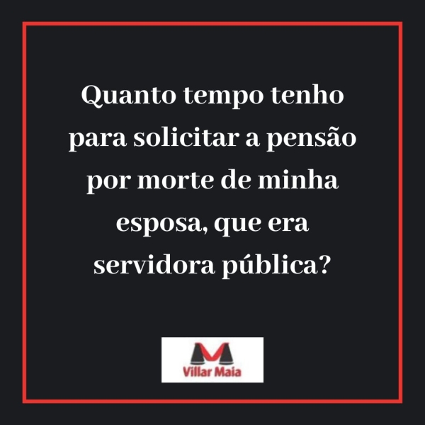 Pensão por morte e prazo