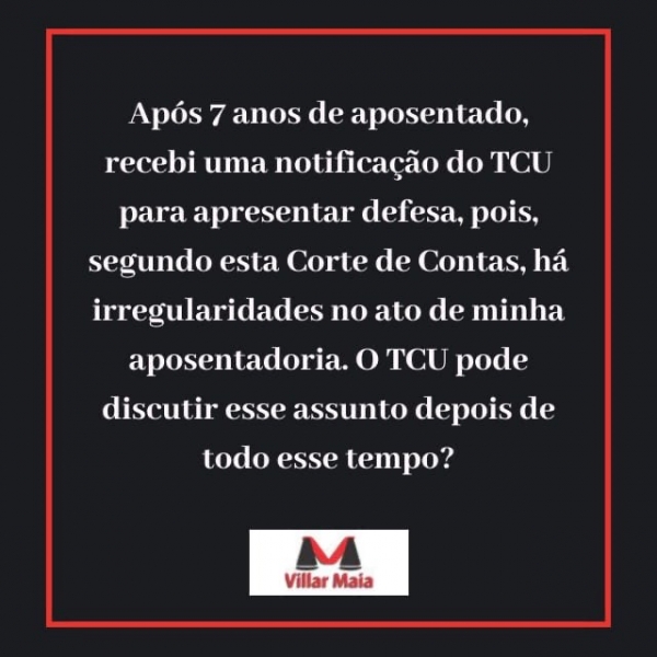 Prazo para TCU concluir análise de aposentadorias e pensões